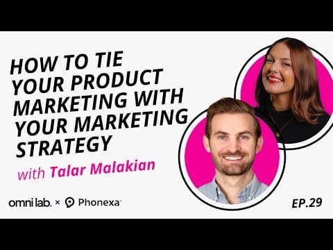Episode 29: How to Tie Your Product Marketing with Your Marketing Strategy with Talar Malakian @ Phonexa