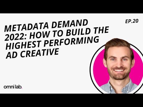 Metadata Demand 2022: How to Build the Highest Performing Ad Creative